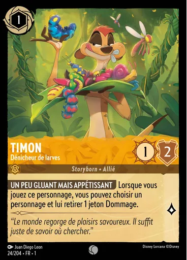 Timon - Dénicheur de larves
