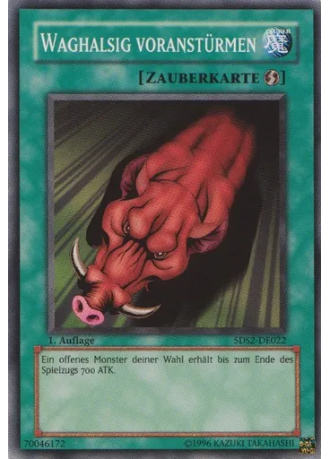 Waghalsig voranstürmen