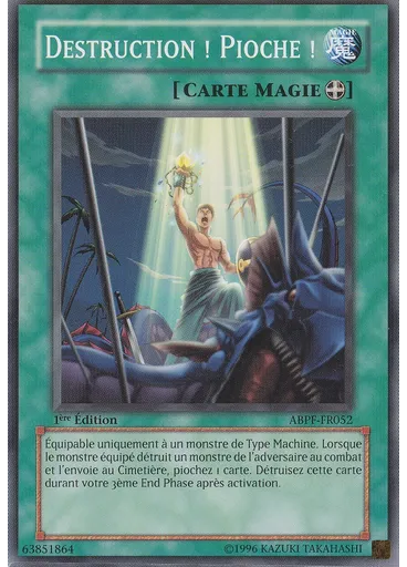 Destruction et Pioche