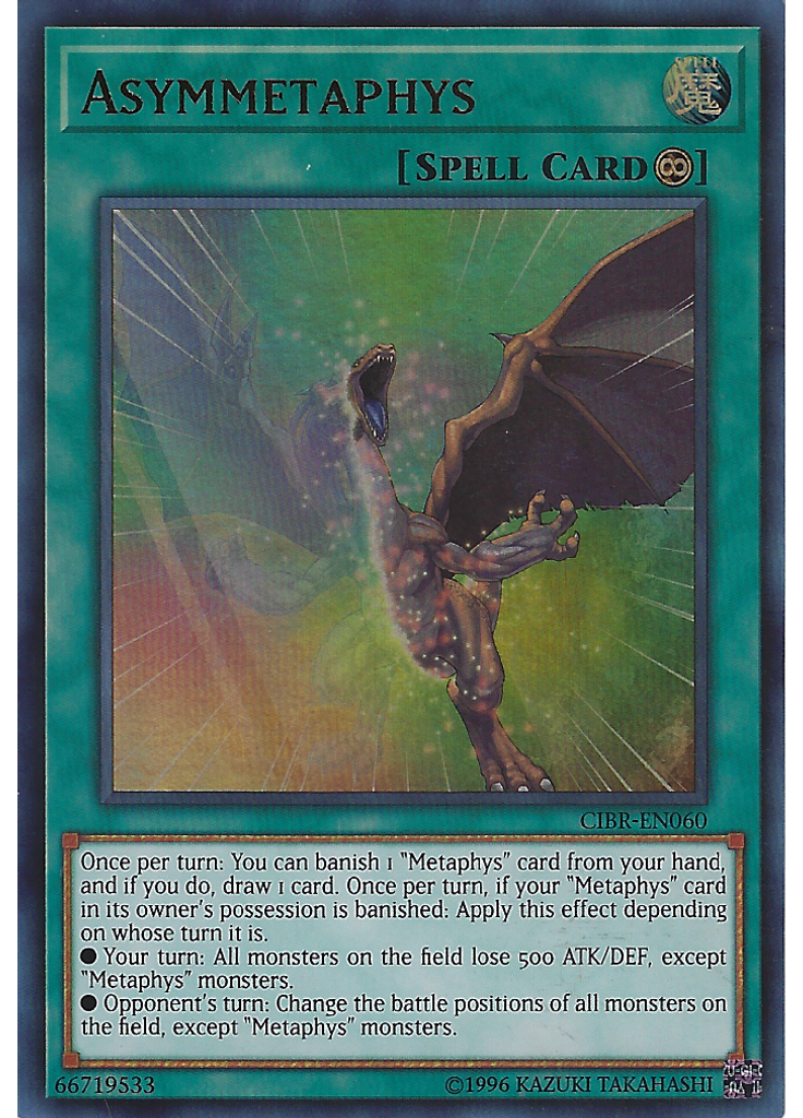 Asymmetaphys (Ultra Rare Unlimited)
