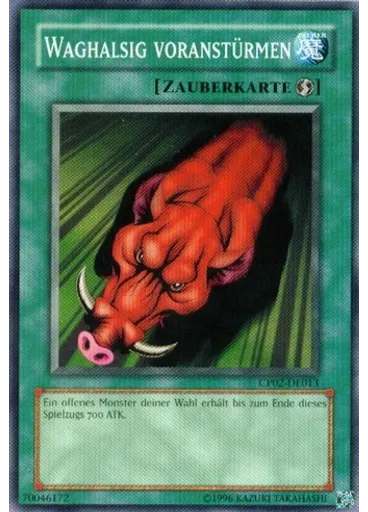 Waghalsig voranstürmen