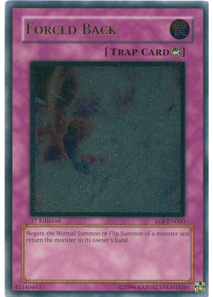 Forced Back (Ultimate Rare 1st Edition)