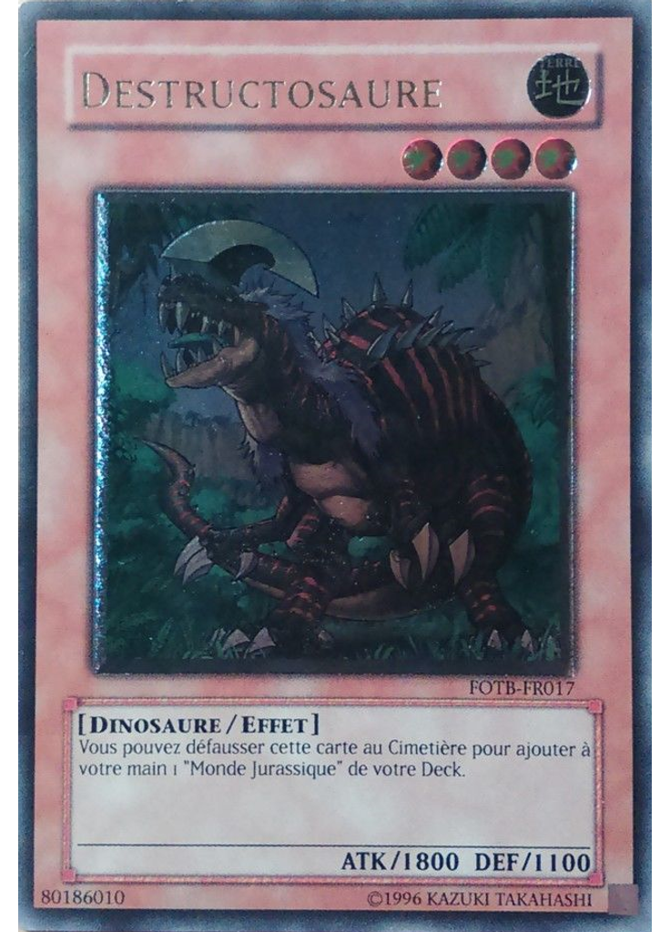 Destructosaure (Ultimate Rare Unlimited)