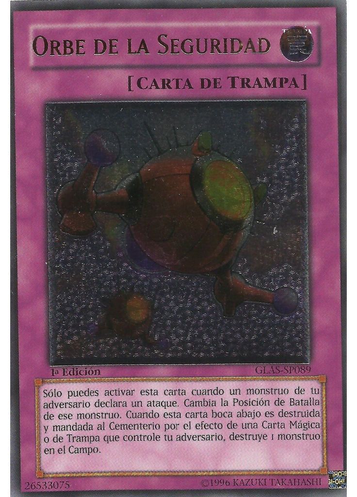 Orbe de la Seguridad (Ultimate Rare 1st Edition)