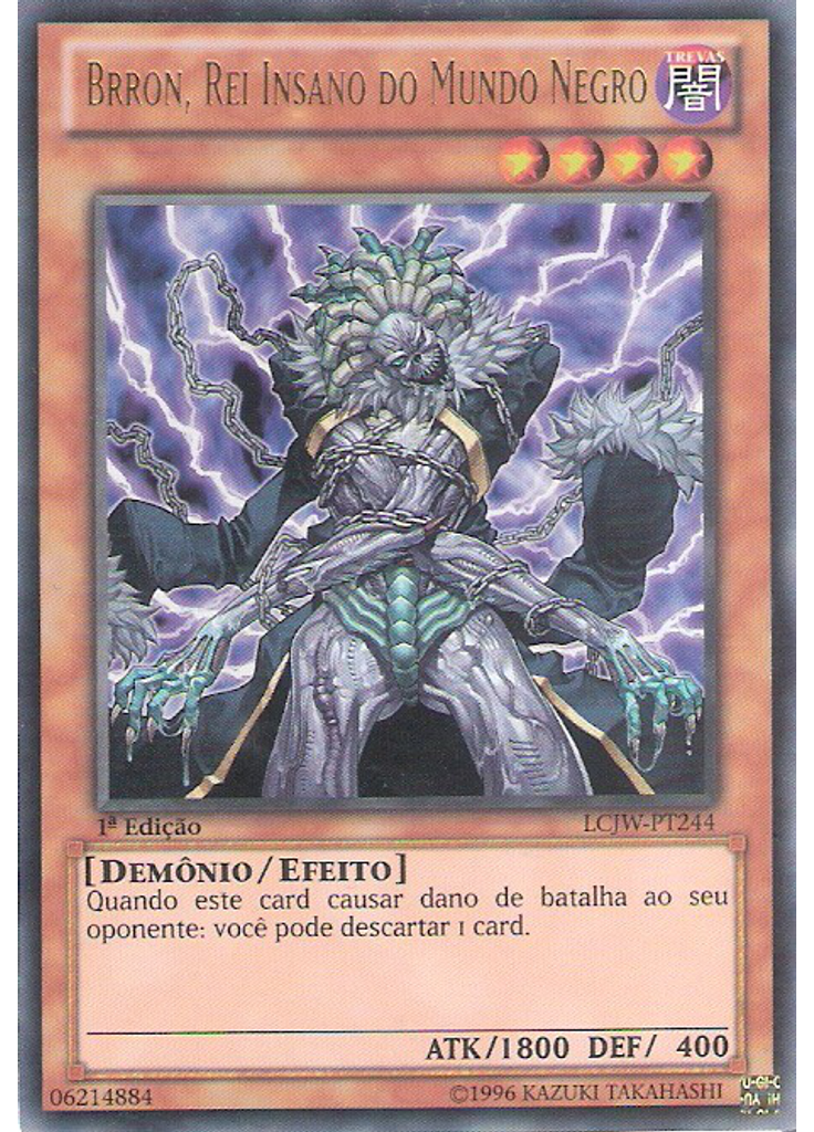 Brron, Rei Insano do Mundo Negro