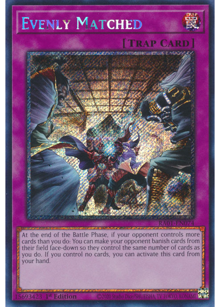 Evenly Matched (Platinum Secret Rare 1st Edition)