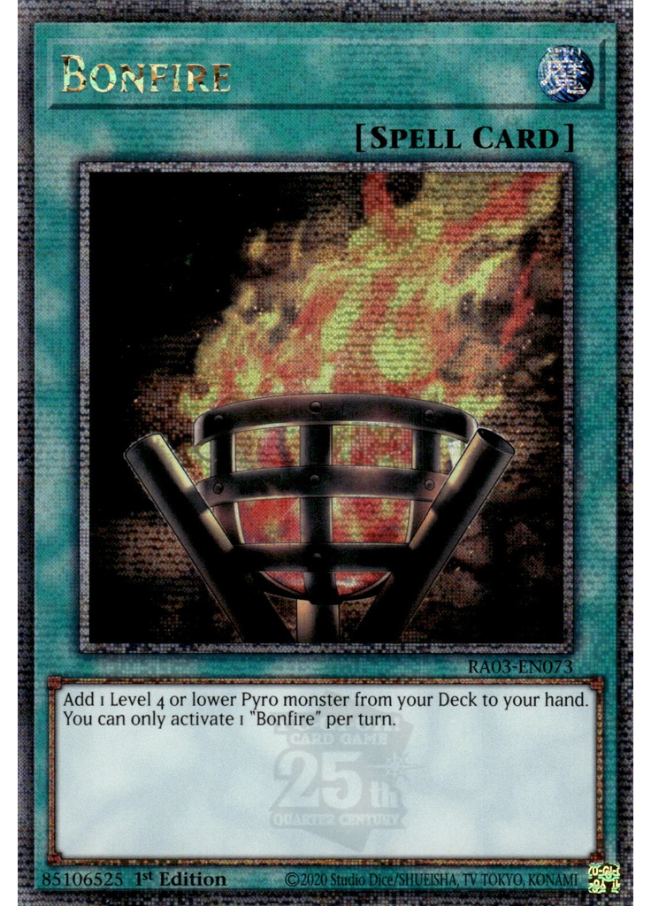 Bonfire (Quarter Century Secret Rare 1st Edition)