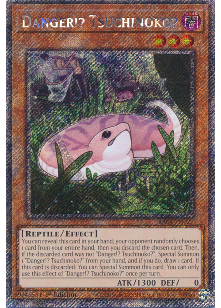 Danger!? Tsuchinoko? (Platinum Secret Rare 1st Edition)