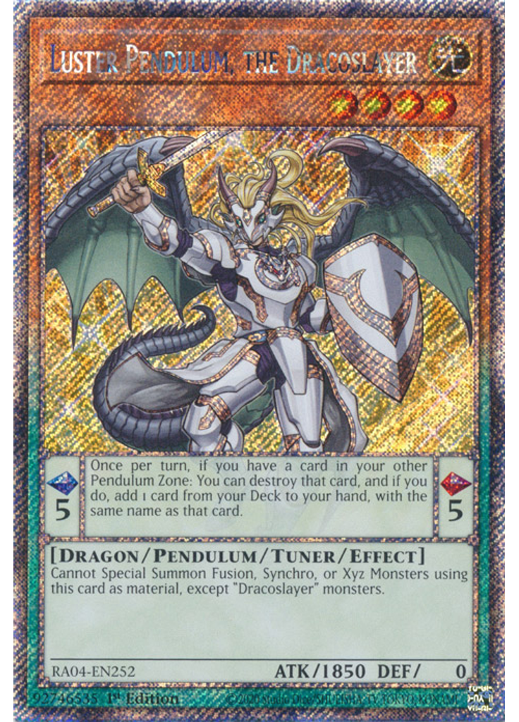 Luster Pendulum, the Dracoslayer (Platinum Secret Rare 1st Edition)