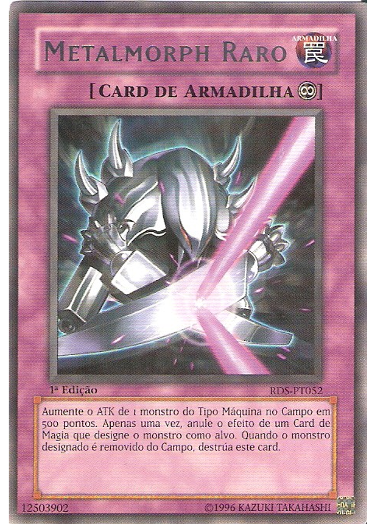 Metalmorph Raro