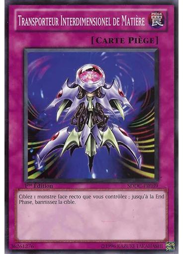 Transporteur Interdimensionel de Matière — Le Choc des Dragons Deck de Structure