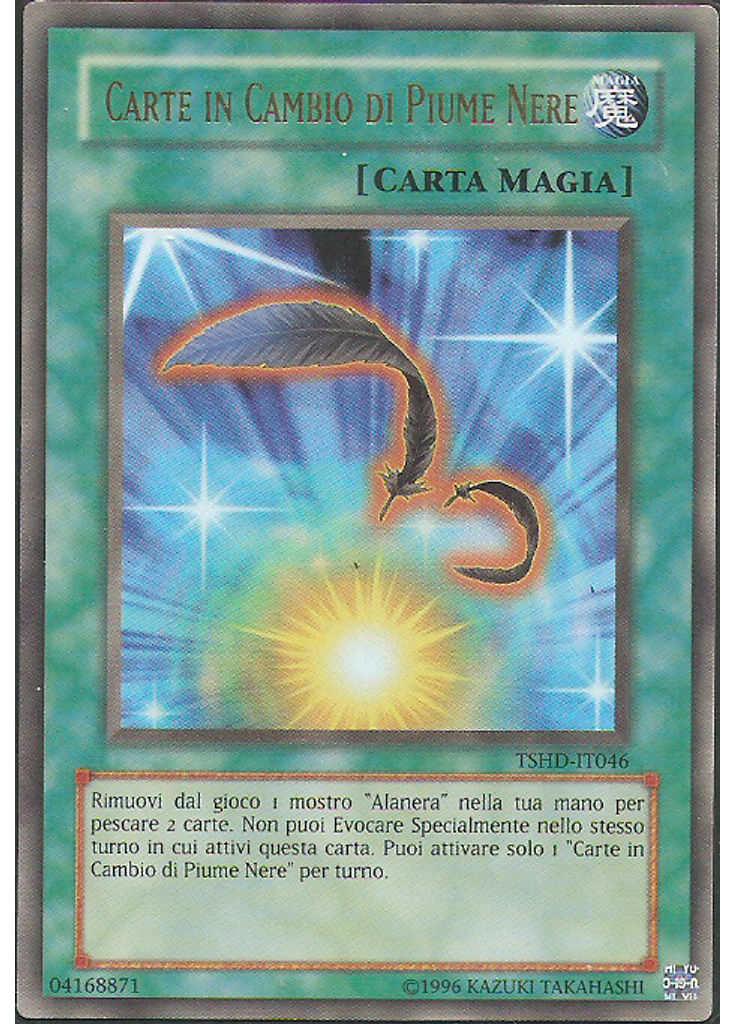 Carte in Cambio di Piume Nere (Ultra Rare Unlimited)