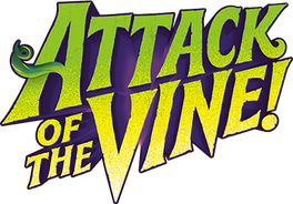 Attack of the Vine!