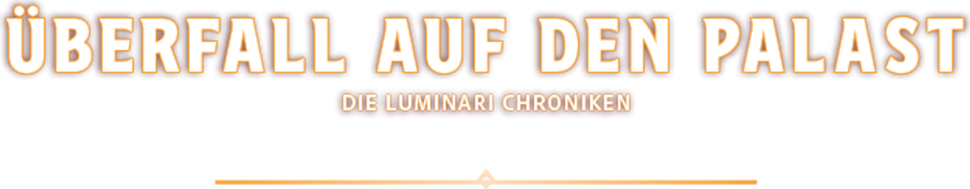 Die Luminari Chroniken: Überfall auf den Palast