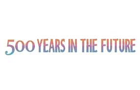 500 Years In The Future