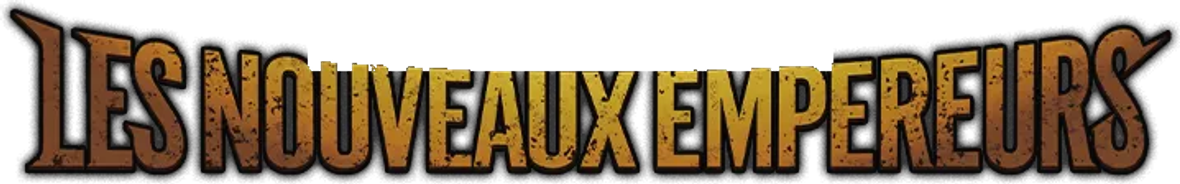 Les Nouveaux Empereurs