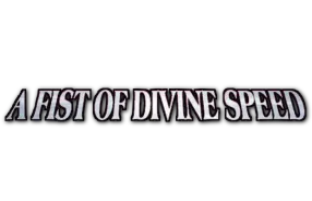 A Fist Of Divine Speed