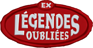 EX Légendes Oubliées