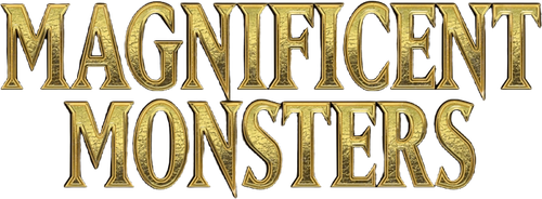 Magnificent Monsters